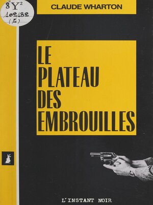 cover image of Le plateau des embrouilles
